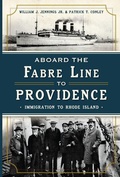 Cover: Aboard the Fabre Line to Providence - Arcadia Publishing (SC)