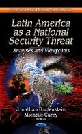 Cover: Latin America as a National Security Threat - Nova Science Publishers Inc
