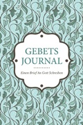 Cover: Gebets-Journal - Einen Brief an Gott Schreiben - Speedy Publishing LLC