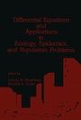 Cover: Differential Equations and Applications in Ecology, Epidemics, and Population Problems - Academic Press