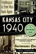 Cover: Kansas City 1940 - Arcadia Publishing (SC)