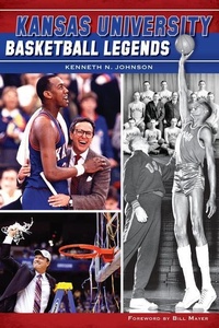 Abbildung von: Kansas University Basketball Legends - Arcadia Publishing (SC)