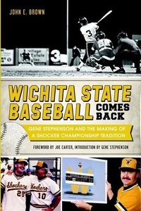 Enlarge image Cover: Wichita State Baseball Comes Back - Arcadia Publishing (SC)