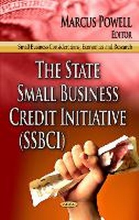Enlarge image Cover: State Small Business Credit Initiative (SSBCI) - Nova Science Publishers Inc