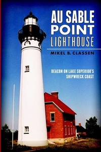 Enlarge image Cover: Au Sable Point Lighthouse - Arcadia Publishing (SC)