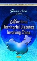 Cover: Maritime Territorial Disputes Involving China - Nova Science Publishers Inc