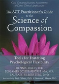 Cover: ACT Practitioner's Guide to the Science of Compassion - New Harbinger Publications