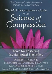 Enlarge image Cover: ACT Practitioner's Guide to the Science of Compassion - New Harbinger Publications