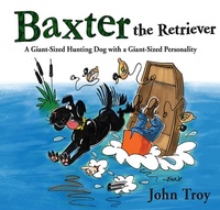 Enlarge image Cover: Baxter the Retriever - Skyhorse Publishing