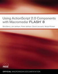 Enlarge image Cover: Using ActionScript 2.0 Components with Macromedia Flash 8 - Macromedia