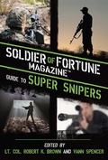 Cover: Soldier of Fortune Magazine Guide to Super Snipers - Skyhorse Publishing