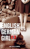 Cover: The English German Girl - Skyhorse Publishing
