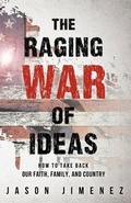 Cover: The Raging War of Ideas - Xulon Press