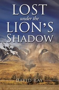 Cover: Lost Under the Lion's Shadow - Xulon Press