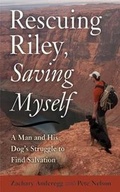 Cover: Rescuing Riley, Saving Myself - Skyhorse Publishing