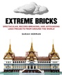 Cover: Extreme Bricks - Skyhorse Publishing