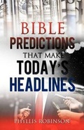 Cover: Bible Predictions That Make Today's Headlines - Xulon Press