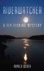 Cover: Riverwatcher - Skyhorse Publishing