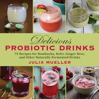 Enlarge image Cover: Delicious Probiotic Drinks - Skyhorse Publishing
