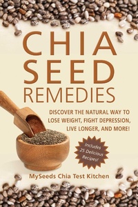 Abbildung von: Chia Seed Remedies - Skyhorse Publishing