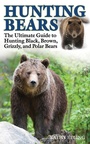 Cover: Hunting Bears - Skyhorse Publishing