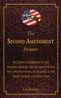 Cover: The Second Amendment Primer - Skyhorse Publishing