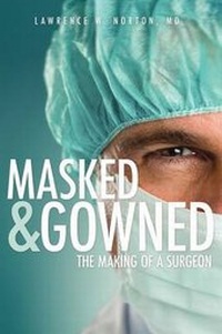 Enlarge image Cover: Masked and Gowned - Xulon Press