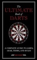 Cover: The Ultimate Book of Darts - Skyhorse Publishing