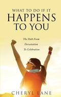 Cover: What To Do If It Happens To You - Xulon Press