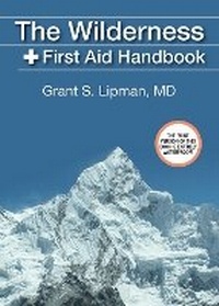 Abbildung von: The Wilderness First Aid Handbook - Skyhorse Publishing