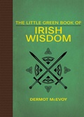 Cover: The Little Green Book of Irish Wisdom - Skyhorse Publishing