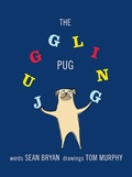 Cover: The Juggling Pug - Sky Pony Press