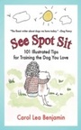 Cover: See Spot Sit - Skyhorse Publishing