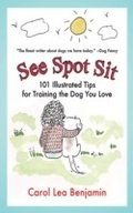 Cover: See Spot Sit - Skyhorse Publishing
