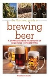 Abbildung von: The Illustrated Guide to Brewing Beer - Skyhorse Publishing