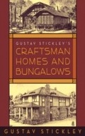 Cover: Gustav Stickley's Craftsman Homes and Bungalows - Skyhorse Publishing