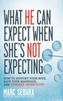 Cover: What He Can Expect When She's Not Expecting - Skyhorse Publishing