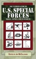 Cover: Ultimate Guide to U.S. Special Forces Skills, Tactics, and Techniques - Skyhorse Publishing