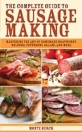 Cover: The Complete Guide to Sausage Making - Skyhorse Publishing