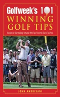 Cover: Golfweek's 101 Winning Golf Tips - Skyhorse Publishing
