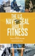 Cover: The U.S. Navy Seal Guide to Fitness and Nutrition - Skyhorse Publishing