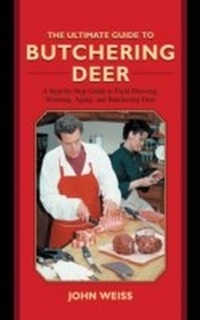 Enlarge image Cover: The Ultimate Guide to Butchering Deer - Skyhorse Publishing