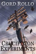 Cover: The Crucifixion Experiments and the Blue Heron - Dark Regions Press LLC