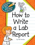 Cover: How to Write a Lab Report - Cherry Lake Publishing