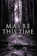 Cover: Maybe This Time - Tate Publishing & Enterprises