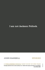 Cover: I Am Not Jackson Pollock - St. Martins Press-3pl