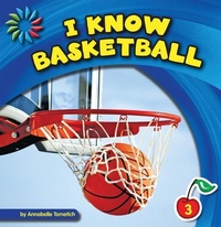 Enlarge image Cover: I Know Basketball - Cherry Lake Publishing