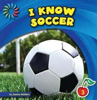 Enlarge image Cover: I Know Soccer - Cherry Lake Publishing