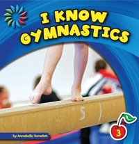 Enlarge image Cover: I Know Gymnastics - Cherry Lake Publishing