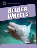 Cover: Beluga Whales - Cherry Lake Publishing